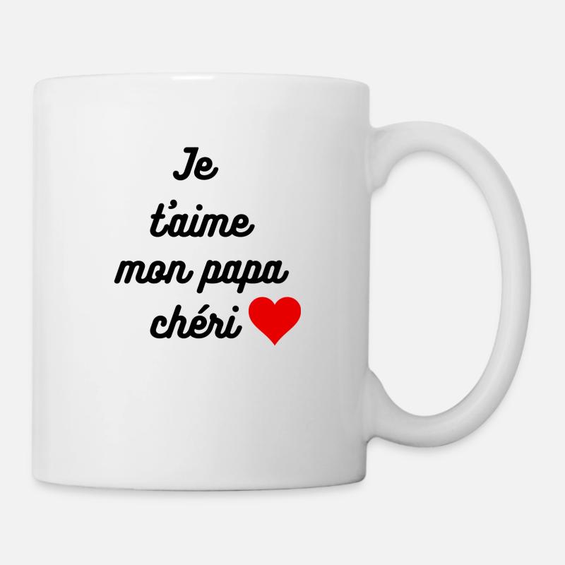 Je t'aime mon papa chéri - Mug blanc - blanc
