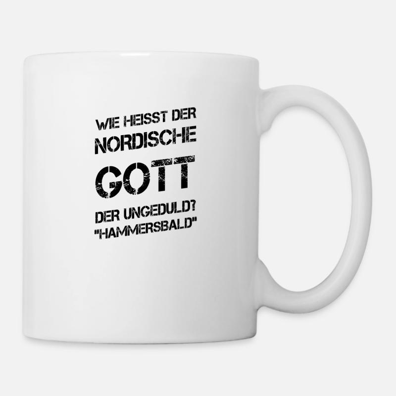 Nordische Gott der Ungeduld - Hammersbald - Tasse - Weiß