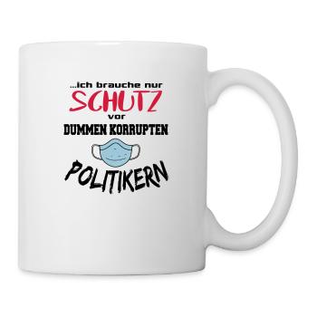 Politik Maskenpflicht Dumme Politiker - Tasse - Weiß - Rechts