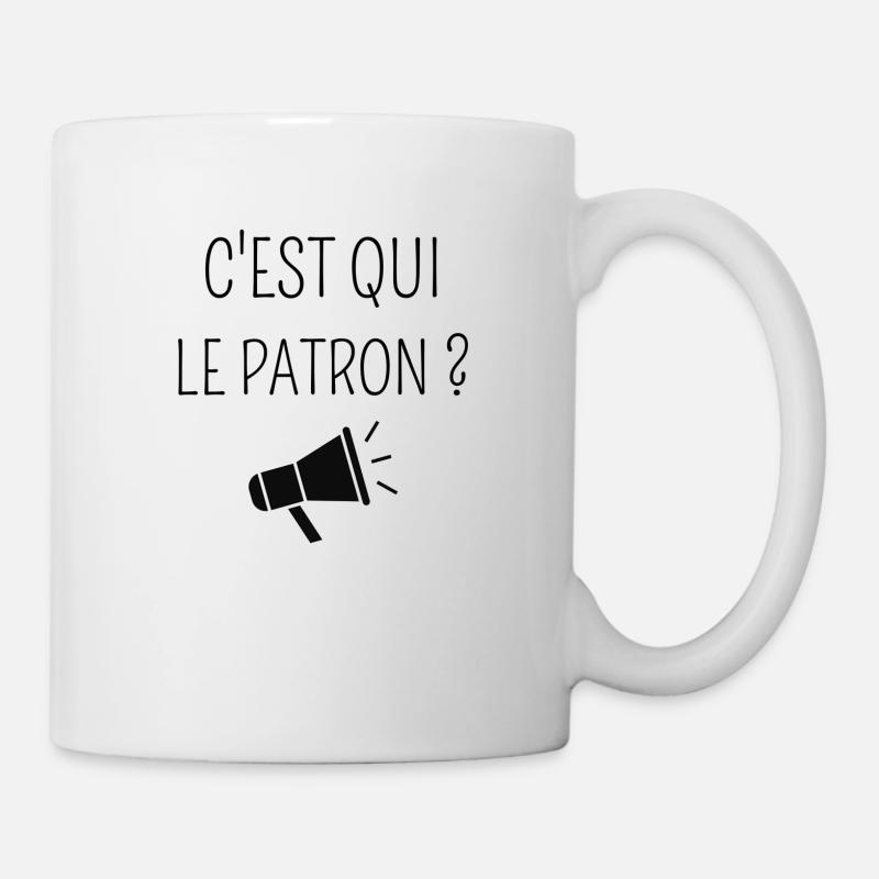 C'est qui le patron ? - Mug blanc - blanc