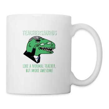 Dinosaurs Teachersaurus Like A Normal Teacher - Mug - white - Right