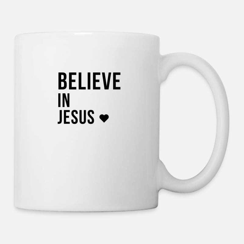 Believe in Jesus - Tasse - Weiß