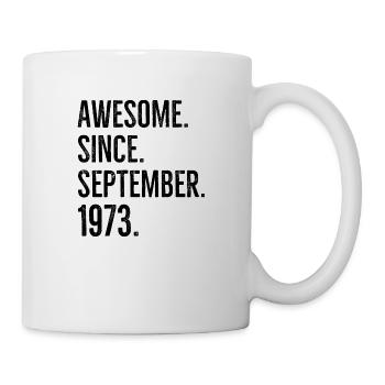 Großartig seit September 1973 - Tasse - Weiß - Rechts