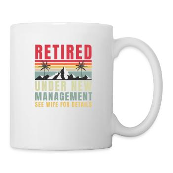 Retired Under New Management See Wife For Details - Mug - white - Right