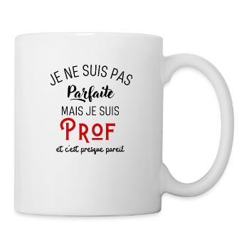 Pas parfaite mais prof - Mug blanc - blanc - Droite