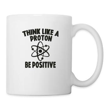 Think Like A Proton Pensez Comme Un Proton - Mug blanc - blanc - Droite