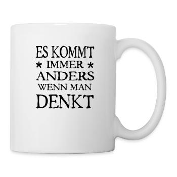 es kommt immer anders - Tasse - Weiß - Rechts