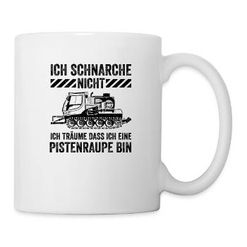 Ich schnarche nicht ich träume Pistenraupe Ski - Tasse - Weiß - Rechts