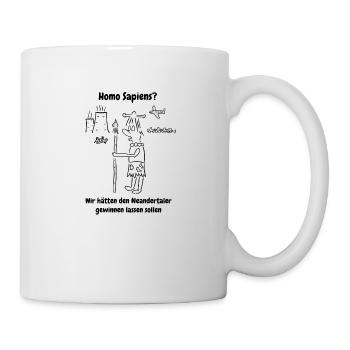 Homo Sapiens Hätte der Neandertaler gewinnen solle - Tasse - Weiß - Rechts
