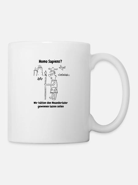 Homo Sapiens Hätte der Neandertaler gewinnen solle - Tasse - Weiß