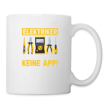 Elektriker Dafür gibt es keine App! Elektro - Tasse - Weiß - Rechts