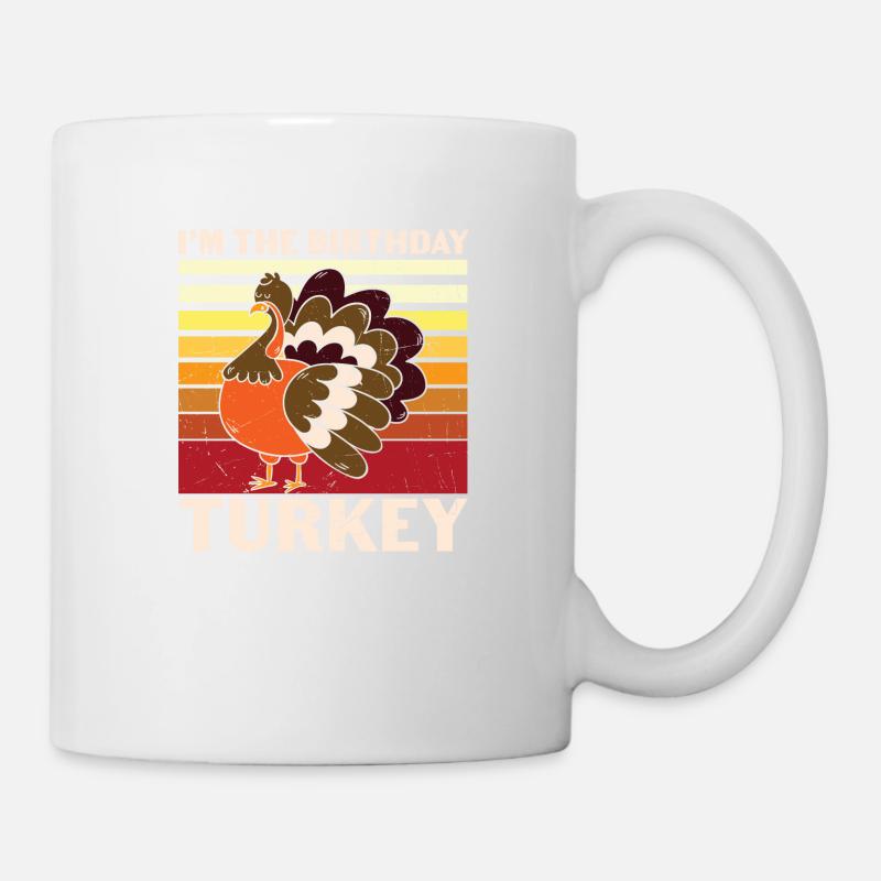 Happy Thanksgiving Im Birthday Turkey - Mug - white