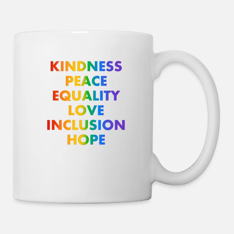 KINDNESS PEACE EQUALITY LOVE INCLUSION HOPE - Mug - white