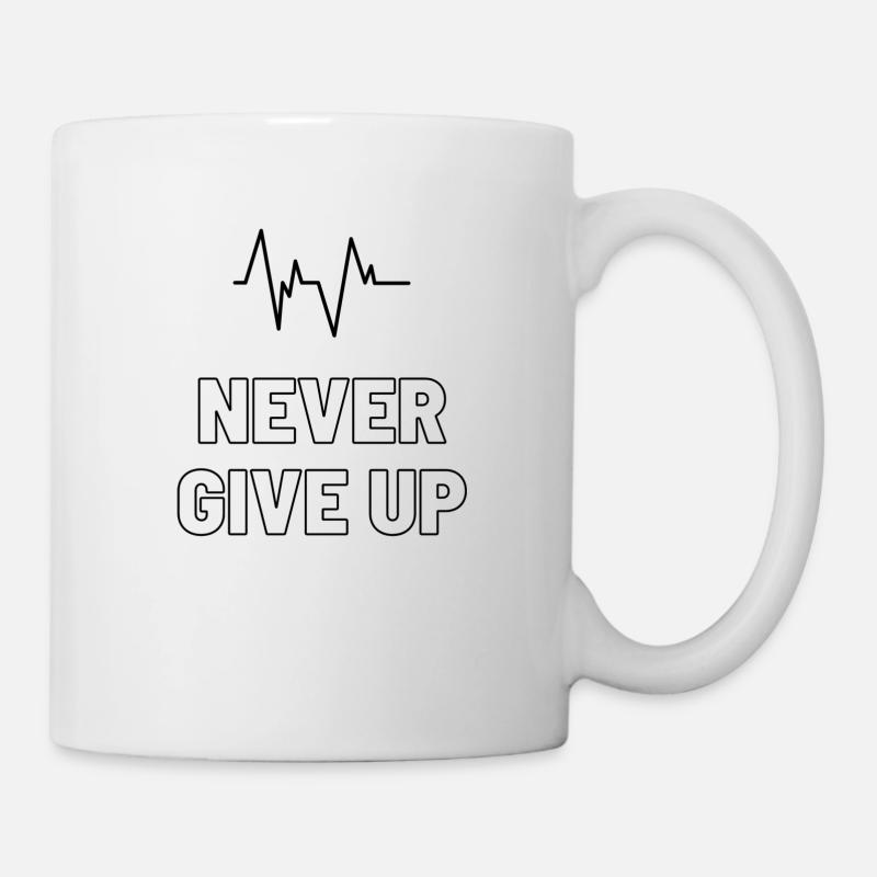 Never Give UP - Tasse - Weiß