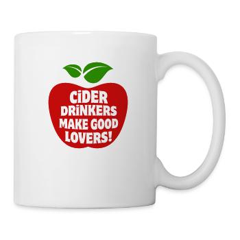 Cider Drinkers make good Lovers Apfelwein Cidre - Tasse - Weiß - Rechts
