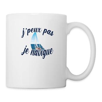 J'peux pas je navigue cadeau navigateur voile - Mug blanc - blanc - Droite