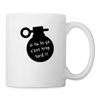si tu lis ça c'est trop tard - Mug blanc - blanc - Droite