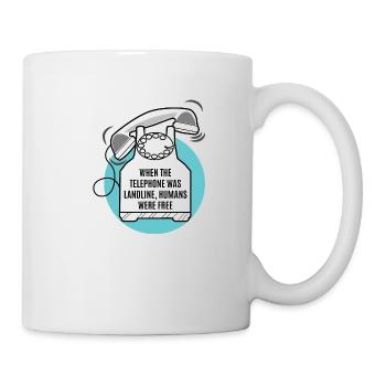 Ohne Telefon sind Menschen frei - Tasse - Weiß - Rechts