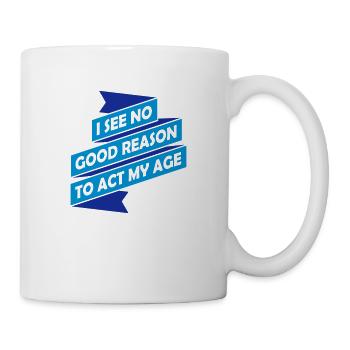 to act my age - Mug - white - Right