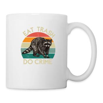 Eat Trash Do Crime | Waschbär Design - Tasse - Weiß - Rechts