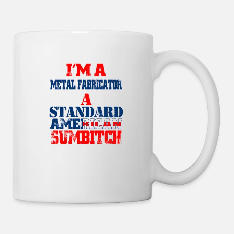 im a metal fabricator - Mug blanc - blanc