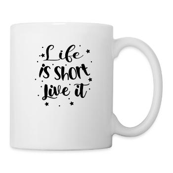 life is short live it - citation positive - Mug blanc - blanc - Droite