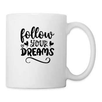 Follow your dreams - citation positive - Mug blanc - blanc - Droite