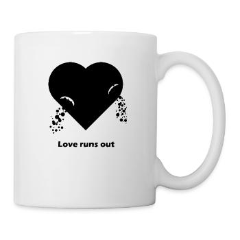 Love runs out - Tasse - Weiß - Rechts