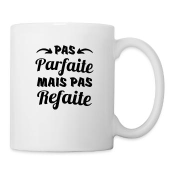 pas parfaite mais pas refaite - Mug blanc - blanc - Droite