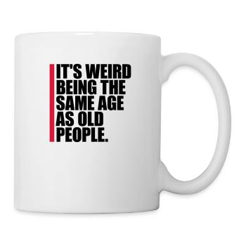 being old people age - Mug - white - Right