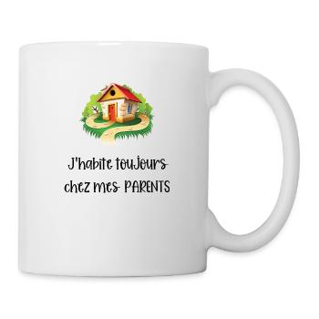 j'habite toujours chez mes parents - Mug blanc - blanc - Droite