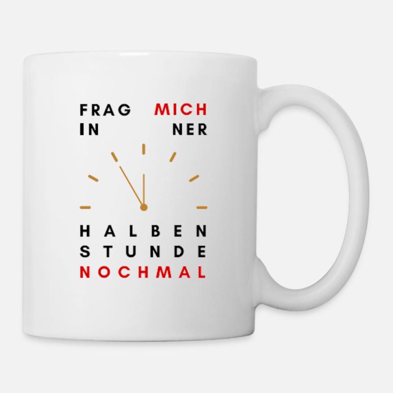 ask me again in half an hour - Mug - white