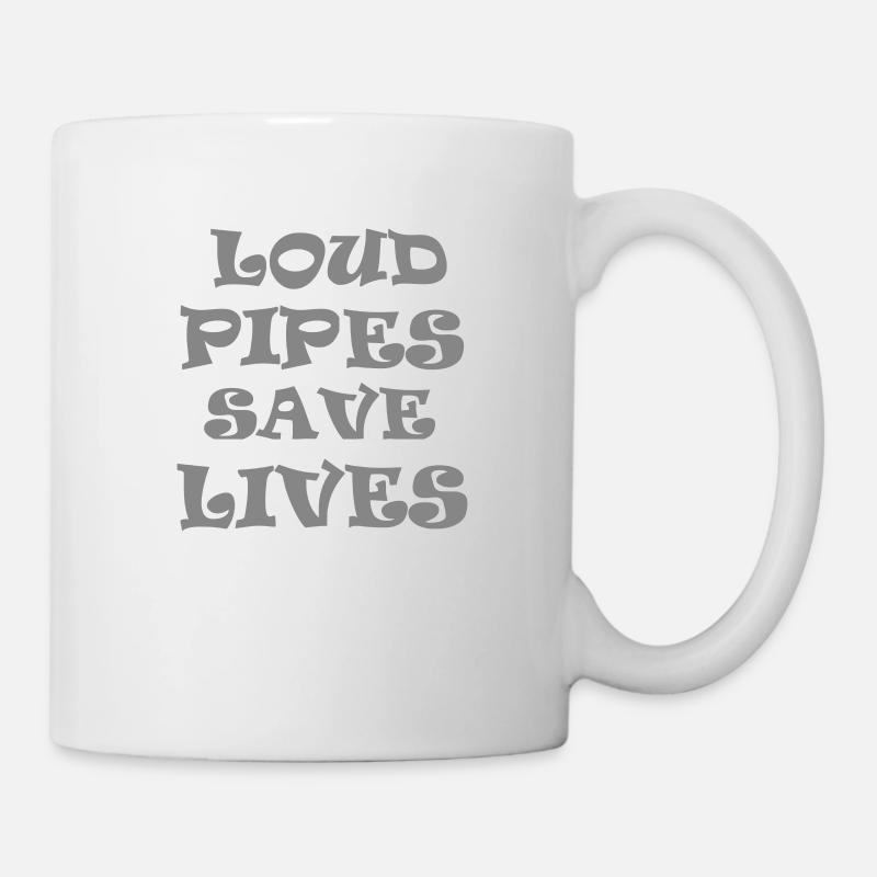 Loud Pipes Save Lives * Color changes possible - Mug - white