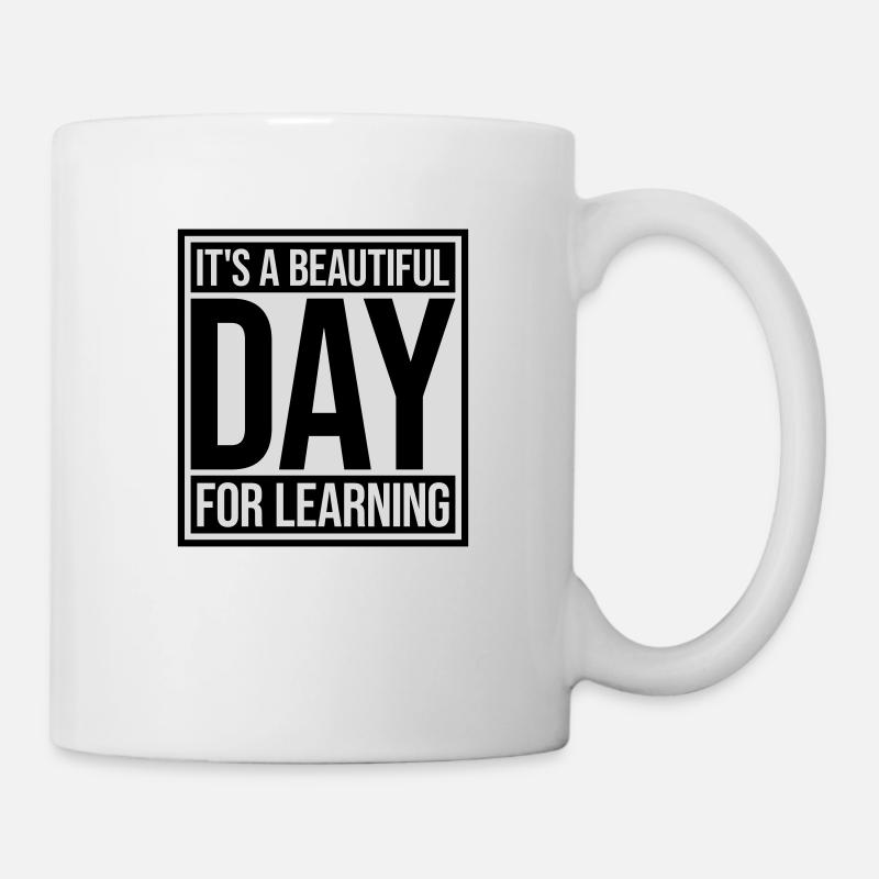 beautiful day for learning - Tasse - Weiß