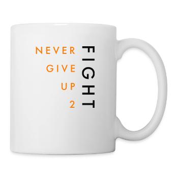 NEVER GIVE UP 2 FIGHT - Tasse - Weiß - Rechts