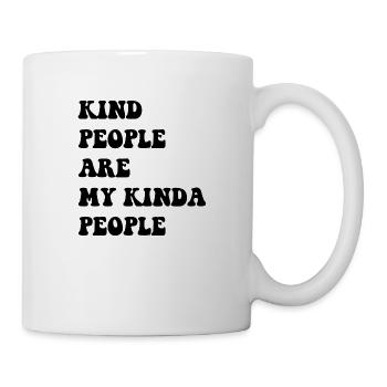 kind people are my kinda people - Mug - white - Right