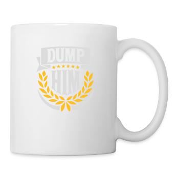 dump him Zitat Logo - Tasse - Weiß - Rechts