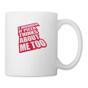 pizza thinks about me - Tasse - Weiß - Rechts