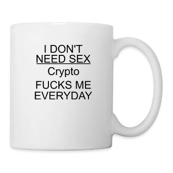 Pas besoin de sexe, Crypto me baise tous les jours - Mug blanc - blanc - Droite