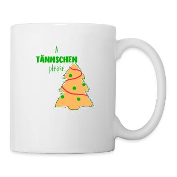A Tännschen Please - Tasse - Weiß - Rechts