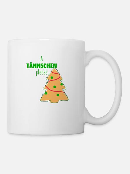 A Tännschen Please - Tasse - Weiß
