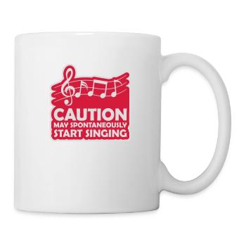 may spontaneously start singing - Tasse - Weiß - Rechts