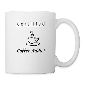Certified Coffee Addict Slogan Design - Tasse - Weiß - Rechts
