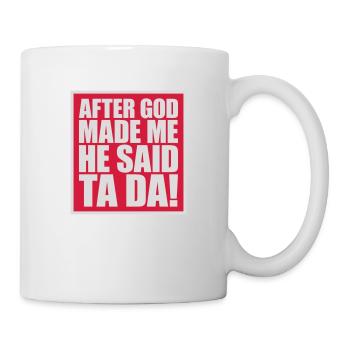 Après que Dieu m’ait fait - Mug blanc - blanc - Droite