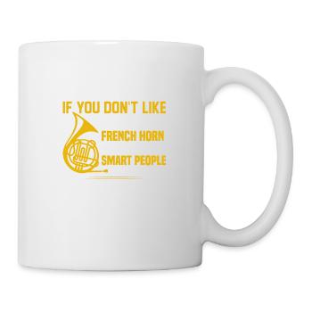 It's Ok If You Don't Like Playing The French Horn - Tasse - Weiß - Rechts