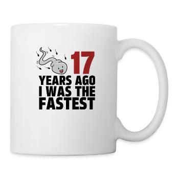 Vor 17 Jahren war ich der Schnellste - Tasse - Weiß - Rechts