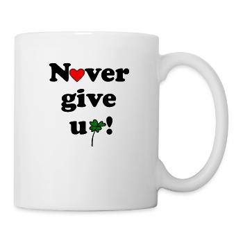 Never give up - Tasse - Weiß - Rechts