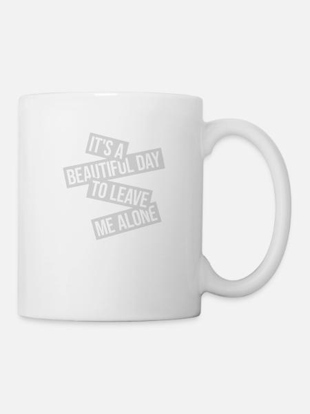leave me alone day - Tasse - Weiß