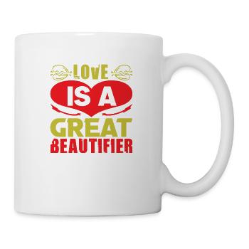 LOVE IS A GREAT BEAUTIFIER FUNNY - Mug - white - Right