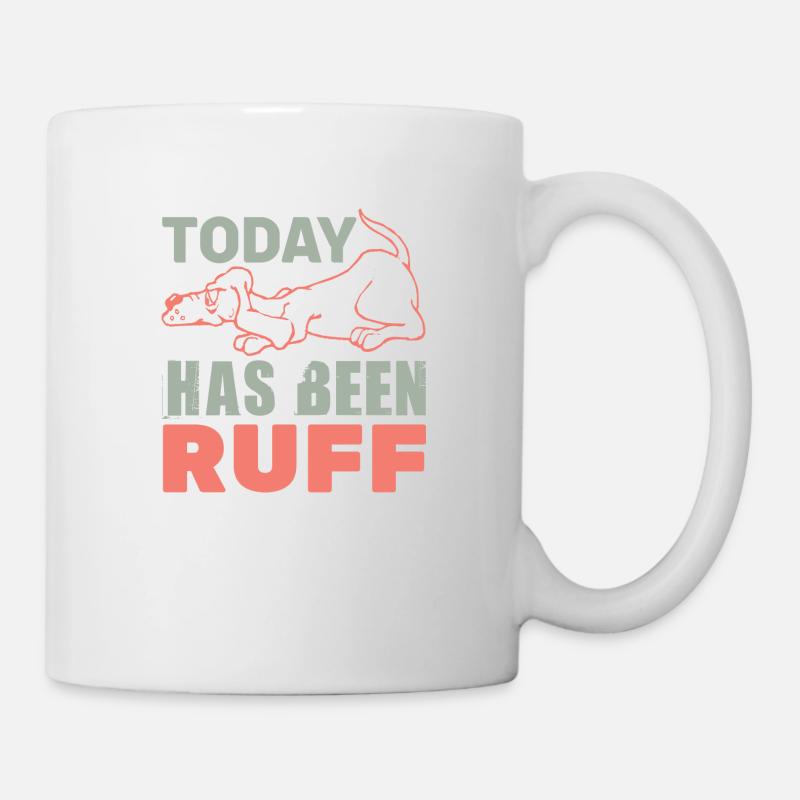 TODAY HES BEEN RUFF FUNNY - Mug - white